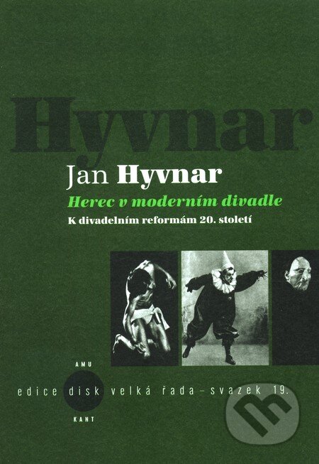 Kniha: Herec v moderním divadle (Jan Hyvnar). Kant, 2012 Kniha: Herec v moderním divadle (Jan Hyvnar). Kant, 2012