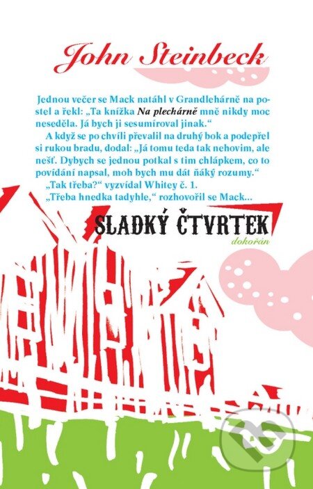 Kniha: Sladký čtvrtek (John Steinbeck). Dokořán, 2012 Kniha: Sladký čtvrtek (John Steinbeck). Dokořán, 2012