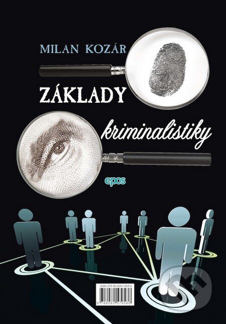 Kniha: Základy kriminalistiky (Milan Kozár). Epos, 2012 Kniha: Základy kriminalistiky (Milan Kozár). Epos, 2012