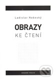 Kniha: Obrazy ke čtení (Ladislav Nebeský). Dybbuk, 2012 Kniha: Obrazy ke čtení (Ladislav Nebeský). Dybbuk, 2012