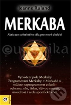 Kniha: Merkaba (Jeanne Ruland). Eugenika, 2012 Kniha: Merkaba (Jeanne Ruland). Eugenika, 2012