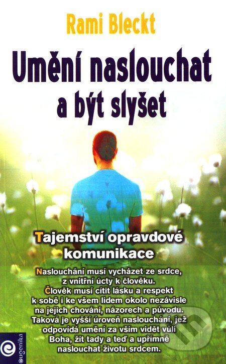 Kniha: Umění naslouchat a být slyšet (Rami Bleckt). Eugenika, 2012 Kniha: Umění naslouchat a být slyšet (Rami Bleckt). Eugenika, 2012