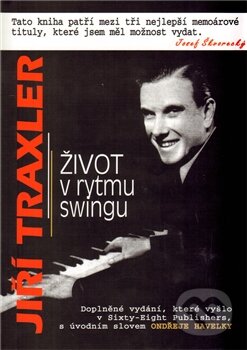 Kniha: Život v rytmu swingu (Jiří Traxler). BVD, 2012 Kniha: Život v rytmu swingu (Jiří Traxler). BVD, 2012