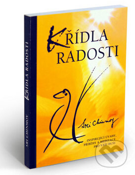 Kniha: Křídla radosti (Sri Chinmoy). Madal Bal, 2006 Kniha: Křídla radosti (Sri Chinmoy). Madal Bal, 2006