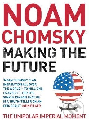 Kniha: Making the Future (Noam Chomsky). Hamish Hamilton, 2012 Kniha: Making the Future (Noam Chomsky). Hamish Hamilton, 2012