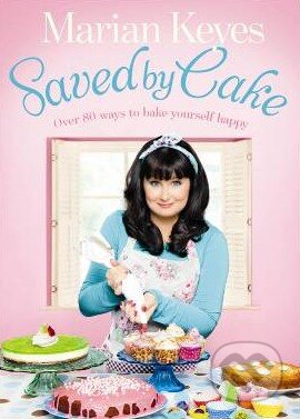 Kniha: Saved by Cake (Marian Keyes). Penguin Books, 2012 Kniha: Saved by Cake (Marian Keyes). Penguin Books, 2012