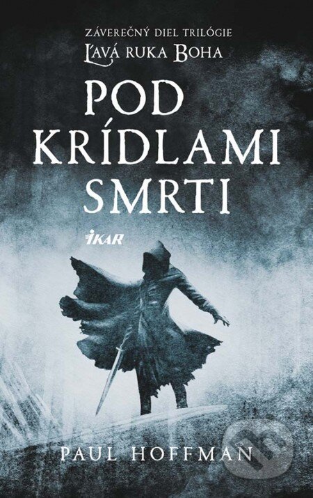 Pod krídlami smrti - Paul Hoffman, Ikar, 2013