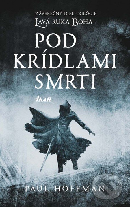 Kniha: Pod krídlami smrti (Paul Hoffman). Ikar, 2013 Kniha: Pod krídlami smrti (Paul Hoffman). Ikar, 2013