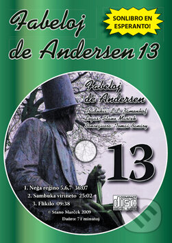 Audiokniha: CD Fabeloj de Andersen 13 (Stano Marček). Stano Marček, 2009 Audiokniha: CD Fabeloj de Andersen 13 (Stano Marček). Stano Marček, 2009
