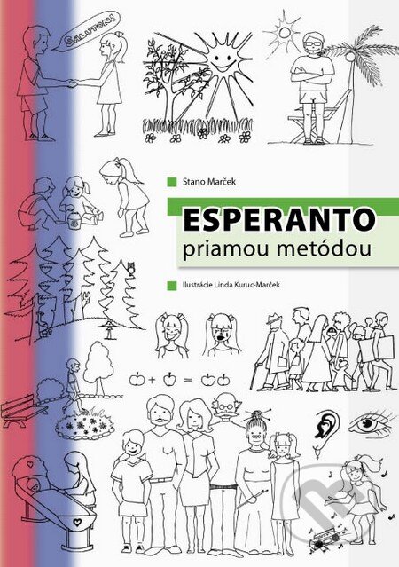 Kniha: Esperanto priamou metódou (Stano Marček). Stano Marček, 2012 Kniha: Esperanto priamou metódou (Stano Marček). Stano Marček, 2012