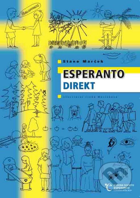 Kniha: Esperanto direkt (Stano Marček). Stano Marček, 2011 Kniha: Esperanto direkt (Stano Marček). Stano Marček, 2011