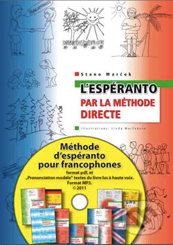 Audiokniha: L´espéranto par la méthode directe - CD (Stano Marček). Stano Marček, 2011 Audiokniha: L´espéranto par la méthode directe - CD (Stano Marček). Stano Marček, 2011