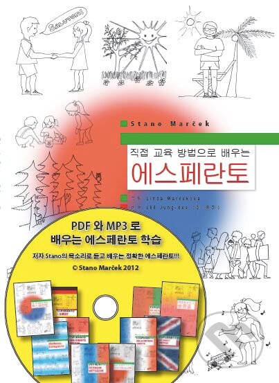 Audiokniha: Jikjob goyukbangbob oro beunon Esperanto (Stano Marček). Stano Marček, 2012 Audiokniha: Jikjob goyukbangbob oro beunon Esperanto (Stano Marček). Stano Marček, 2012