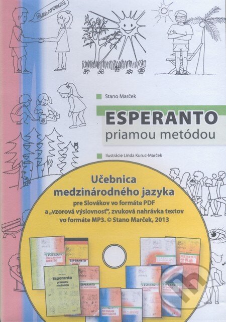 Audiokniha: Esperanto priamou metódou - CD (Stano Marček). Stano Marček, 2011 Audiokniha: Esperanto priamou metódou - CD (Stano Marček). Stano Marček, 2011
