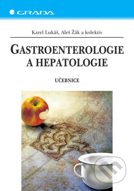 E-kniha: Gastroenterologie a hepatologie (Aleš Žák, Karel Lukáš a kolektiv). Grada, 2007 E-kniha: Gastroenterologie a hepatologie (Aleš Žák, Karel Lukáš a kolektiv). Grada, 2007