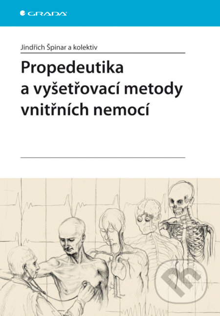 E-kniha: Propedeutika a vyšetřovací metody vnitřních nemocí (Jindřich Špinar a kolektív). Grada, 2008 E-kniha: Propedeutika a vyšetřovací metody vnitřních nemocí (Jindřich Špinar a kolektív). Grada, 2008