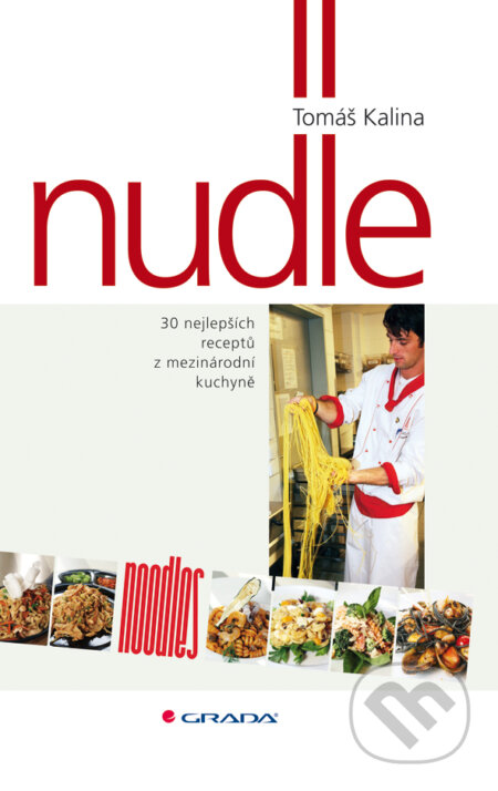 E-kniha: Nudle (Tomáš Kalina). Grada, 2009 E-kniha: Nudle (Tomáš Kalina). Grada, 2009