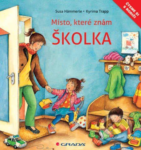 E-kniha: Školka (Susa Hämmerle; Kyrima Trapp). Grada, 2011 E-kniha: Školka (Susa Hämmerle; Kyrima Trapp). Grada, 2011