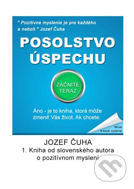 E-kniha: Posolstvo úspechu (Jozef Čuha). Litomont s.r.o., 2012 E-kniha: Posolstvo úspechu (Jozef Čuha). Litomont s.r.o., 2012