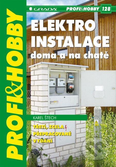 E-kniha: Elektroinstalace doma a na chatě (Karel Štech). Grada, 2008 E-kniha: Elektroinstalace doma a na chatě (Karel Štech). Grada, 2008