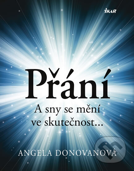 Kniha: Přání (Angela Donovan). Ikar CZ, 2012 Kniha: Přání (Angela Donovan). Ikar CZ, 2012