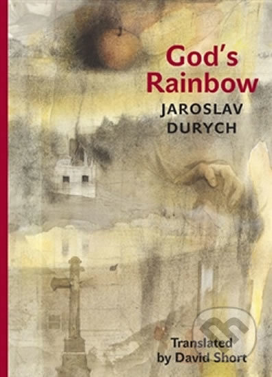 Kniha: Godś Rainbow (Jaroslav Durych). Karolinum, 2016 Kniha: Godś Rainbow (Jaroslav Durych). Karolinum, 2016