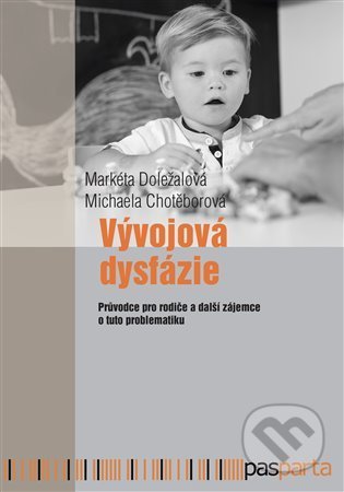 Kniha: Vývojová dysfázie (Markéta Tichá a Michaela Kutilová). Pasparta, 2021 Kniha: Vývojová dysfázie (Markéta Tichá a Michaela Kutilová). Pasparta, 2021