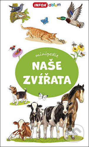 Kniha: Naše zvířata (INFOA). INFOA, 2021 Kniha: Naše zvířata (INFOA). INFOA, 2021