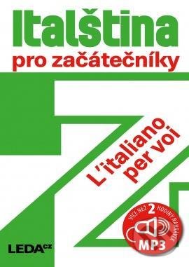 Kniha: Italština pro začátečníky (Jarmila Janešová). Leda, 2021 Kniha: Italština pro začátečníky (Jarmila Janešová). Leda, 2021