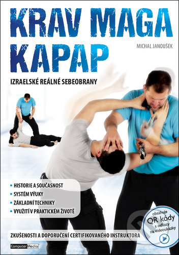 Kniha: Krav Maga a Kapap (Michal Janoušek). Computer Media, 2022 Kniha: Krav Maga a Kapap (Michal Janoušek). Computer Media, 2022