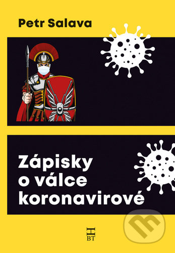 Kniha: Zápisky o válce koronavirové (Petr Salava). Havlíček Brain Team, 2021 Kniha: Zápisky o válce koronavirové (Petr Salava). Havlíček Brain Team, 2021