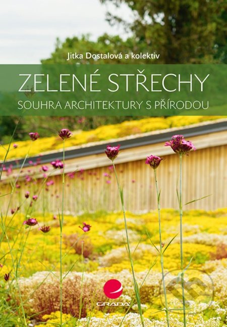 Kniha: Zelené střechy (Jitka Dostálová). Grada, 2021 Kniha: Zelené střechy (Jitka Dostálová). Grada, 2021
