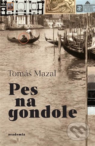 Kniha: Pes na gondole (Tomáš Mazal). Academia, 2021 Kniha: Pes na gondole (Tomáš Mazal). Academia, 2021