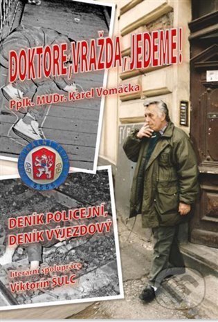 Kniha: Doktore, vražda, jedeme! (Karel Vomáčka). Uniforma, 2021 Kniha: Doktore, vražda, jedeme! (Karel Vomáčka). Uniforma, 2021