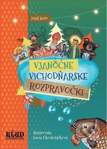 Kniha: Vjanočne Vichodňarske Rozpravočki (Jozef Jenčo). KĽUD na divadlo i film, 2021 Kniha: Vjanočne Vichodňarske Rozpravočki (Jozef Jenčo). KĽUD na divadlo i film, 2021