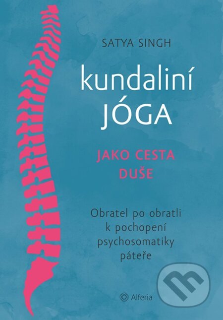 E-kniha: Kundaliní jóga jako cesta duše (Satja Singh). Grada, 2021 E-kniha: Kundaliní jóga jako cesta duše (Satja Singh). Grada, 2021