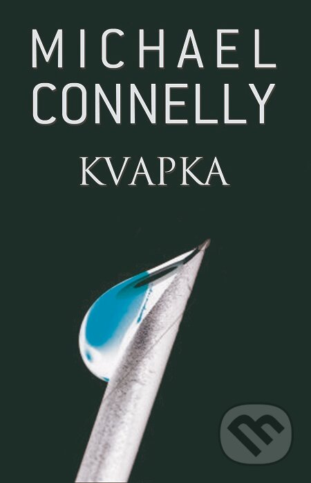 E-kniha: Kvapka (Michael Connelly). Slovart, 2021 E-kniha: Kvapka (Michael Connelly). Slovart, 2021