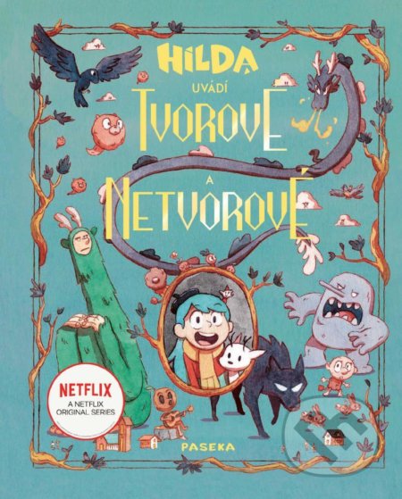 Kniha: Hilda představuje: Tvorové a netvorové (Emily Hibbs). Paseka, 2021 Kniha: Hilda představuje: Tvorové a netvorové (Emily Hibbs). Paseka, 2021