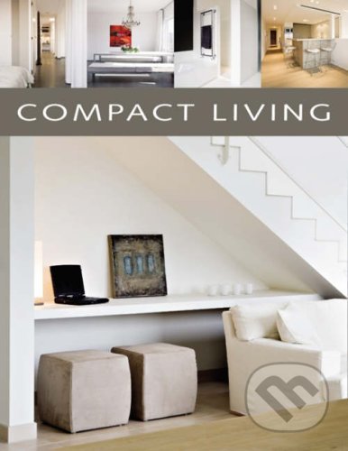 Kniha: Compact Living (Jo Pauwels, Laura Watkinson a Wim Pauwels). Beta-Plus, 2006 Kniha: Compact Living (Jo Pauwels, Laura Watkinson a Wim Pauwels). Beta-Plus, 2006