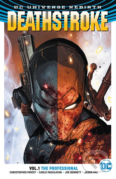 Kniha: Deathstroke 1: The Professional (Rebirth) (Christopher Priest). DC Comics, 2017 Kniha: Deathstroke 1: The Professional (Rebirth) (Christopher Priest). DC Comics, 2017