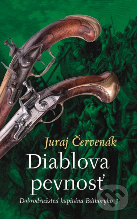 E-kniha: Diablova pevnosť (Juraj Červenák). Slovart, 2011 E-kniha: Diablova pevnosť (Juraj Červenák). Slovart, 2011