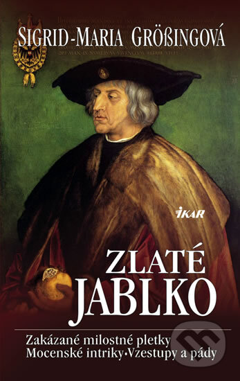 Kniha: Zlaté jablko (Sigrid-Maria Grössingová). Ikar CZ, 2012 Kniha: Zlaté jablko (Sigrid-Maria Grössingová). Ikar CZ, 2012