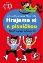 Kniha: Hrajeme si s písničkou (Zdeněk Šimanovský). Portál, 2012 Kniha: Hrajeme si s písničkou (Zdeněk Šimanovský). Portál, 2012