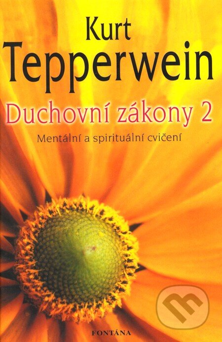 Kniha: Duchovní zákony 2 (Kurt Tepperwein). Fontána, 2012 Kniha: Duchovní zákony 2 (Kurt Tepperwein). Fontána, 2012