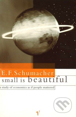 Kniha: Small is beautifull (E.F. Schumacher). Vintage, 1993 Kniha: Small is beautifull (E.F. Schumacher). Vintage, 1993