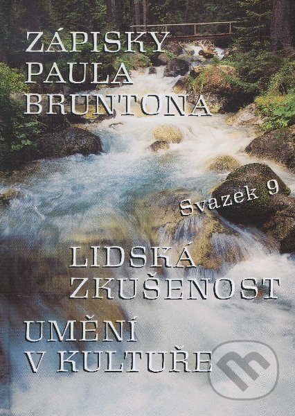 Kniha: Zápisky Paula Bruntona (svazek 9) (Paul Brunton). Iris RR, 1999 Kniha: Zápisky Paula Bruntona (svazek 9) (Paul Brunton). Iris RR, 1999