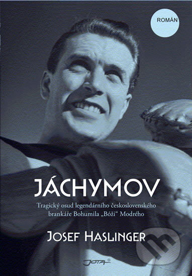 Kniha: Jáchymov (Josef Haslinger). Jota, 2012 Kniha: Jáchymov (Josef Haslinger). Jota, 2012