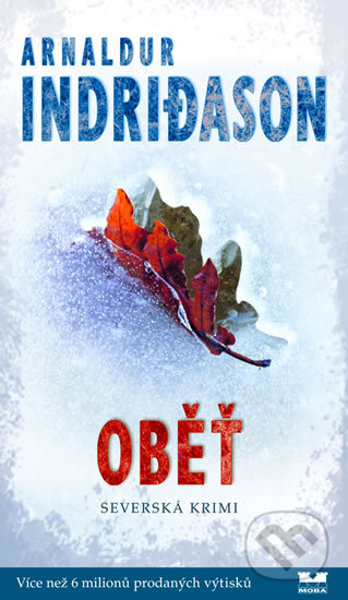 Kniha: Oběť (Arnaldur Indridason). Moba, 2012 Kniha: Oběť (Arnaldur Indridason). Moba, 2012