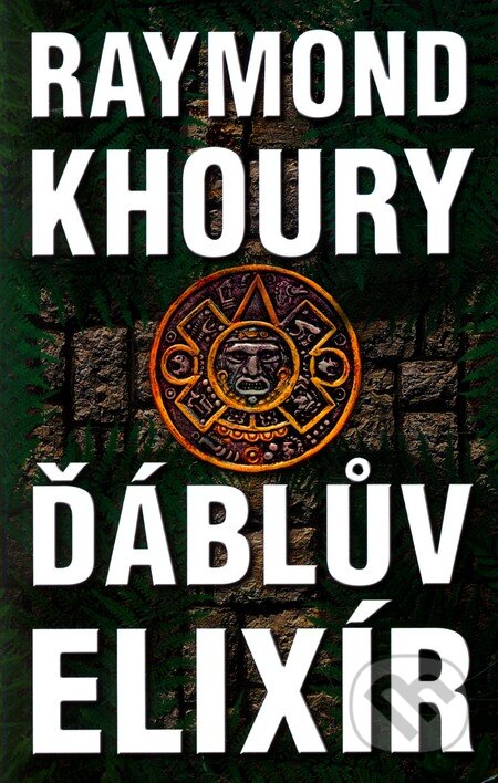 Kniha: Ďáblův elixír (Raymond Khoury). Domino, 2012 Kniha: Ďáblův elixír (Raymond Khoury). Domino, 2012