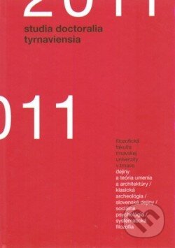 Kniha: Studia doctoralia Tyrnaviensia 2011 (Trnavská univerzita). Trnavská univerzita, 2012 Kniha: Studia doctoralia Tyrnaviensia 2011 (Trnavská univerzita). Trnavská univerzita, 2012